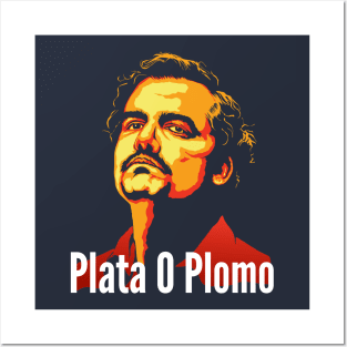 Plata O Plomo Posters and Art